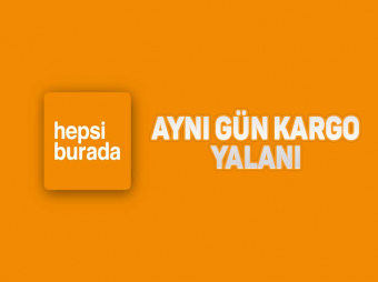 Hepsiburada Aynı Gün Kargo Yalanı