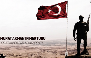 Şehit Komando Er Murat Akman’ın Veda Mektubu
