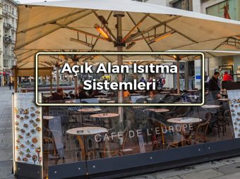 Açık Alanda Isıtma Sistemleri