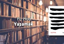 Umudumuzu Yitirirsek Nasıl Yaşardık Dedirten Kitap: Yaşamak – Yu Hua